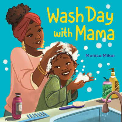 Cover Image for Wash Day with Mama -- Monica Mikai, Hardcover