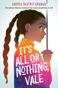 Cover Image for It's All or Nothing, Vale -- Andrea Beatriz Arango, Paperback