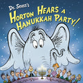 Cover Image for Dr. Seuss's Horton Hears a Hanukkah Party! -- Leslie Kimmelman, Hardcover