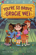 Cover Image for Gracie Wei #3: You're So Brave, Gracie Wei -- Kristen Mei Chase, Paperback