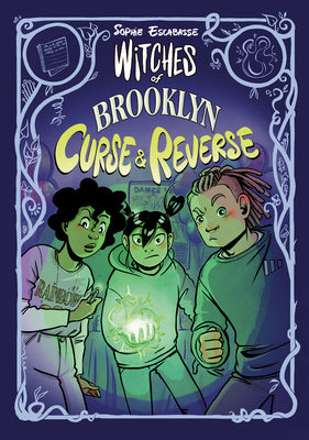 Cover Image for Witches of Brooklyn: Curse and Reverse: (A Graphic Novel) -- Sophie Escabasse, Hardcover