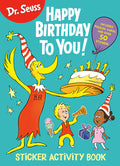 Cover Image for Dr. Seuss: Happy Birthday to You Sticker Activity Book: Includes Puzzles, Cards, and Over 50 Stickers -- Random House, Paperback