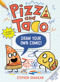 Cover Image for Pizza and Taco: Draw Your Own Comic!: Stickers Inside! [An Activity Book] -- Stephen Shaskan, Paperback