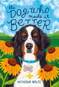 Cover Image for The Dog Who Made It Better -- Katherin Nolte, Hardcover