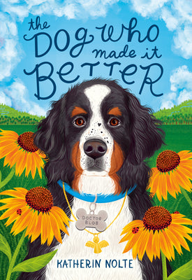 Cover Image for The Dog Who Made It Better -- Katherin Nolte, Hardcover