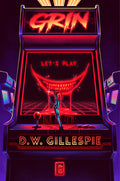 Cover Image for Grin -- D. W. Gillespie, Hardcover