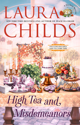Cover Image for High Tea and Misdemeanors -- Laura Childs, Hardcover