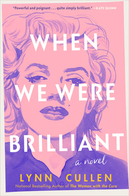 Cover Image for When We Were Brilliant -- Lynn Cullen, Hardcover