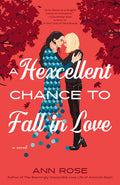 Cover Image for A Hexcellent Chance to Fall in Love -- Ann Rose, Paperback