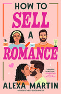 Cover Image for How to Sell a Romance -- Alexa Martin, Paperback
