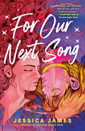 Cover Image for For Our Next Song -- Jessica James, Paperback