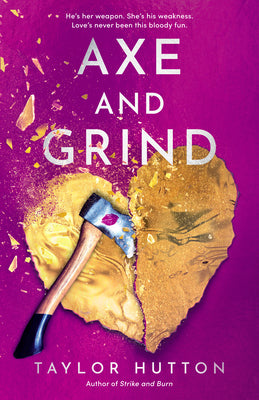 Cover Image for Axe and Grind -- Taylor Hutton, Paperback