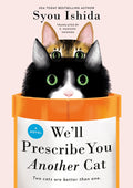 Cover Image for We'll Prescribe You Another Cat -- Syou Ishida, Hardcover