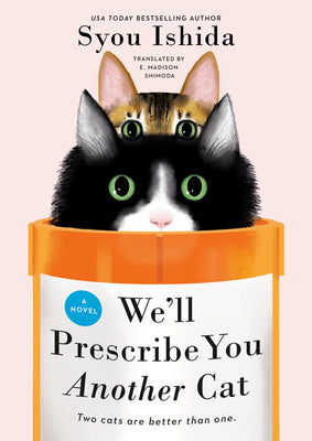 Cover Image for We'll Prescribe You Another Cat -- Syou Ishida, Hardcover