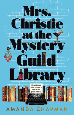 Cover Image for Mrs. Christie at the Mystery Guild Library -- Amanda Chapman, Hardcover