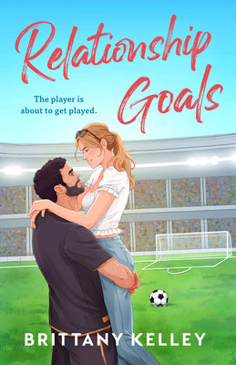 Cover Image for Relationship Goals -- Brittany Kelley, Paperback