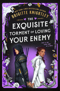 Cover Image for The Exquisite Torment of Loving Your Enemy -- Brigitte Knightley, Hardcover