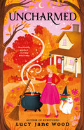 Cover Image for Uncharmed -- Lucy Jane Wood, Paperback