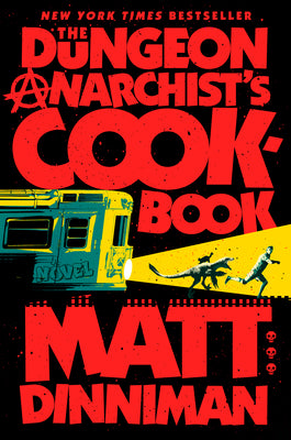 Cover Image for The Dungeon Anarchist's Cookbook -- Matt Dinniman, Hardcover
