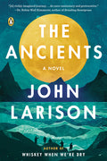 Cover Image for The Ancients -- John Larison, Paperback