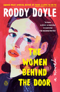 Cover Image for The Women Behind the Door -- Roddy Doyle, Paperback