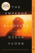 Cover Image for The Emperor of Gladness -- Ocean Vuong, Paperback