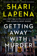 Cover Image for Getting Away with Murder -- Shari Lapena, Hardcover