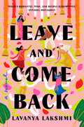 Cover Image for Leave and Come Back -- Lavanya Lakshmi, Hardcover