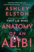 Cover Image for Anatomy of an Alibi -- Ashley Elston, Hardcover