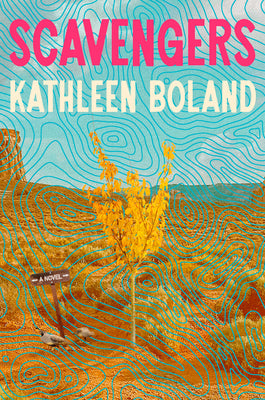 Cover Image for Scavengers -- Kathleen Boland, Hardcover