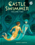 Cover Image for Castle Swimmer: Volume 2 -- Wendy Martin, Hardcover