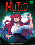 Cover Image for Muted: Volume 2 -- Miranda Mundt, Hardcover