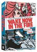 Cover Image for Wake Now in the Fire: A Graphic Novel -- Jarrett Dapier, Hardcover