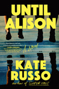 Cover Image for Until Alison -- Kate Russo, Hardcover