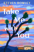 Cover Image for Take Me with You -- Steven Rowley, Hardcover