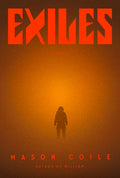 Cover Image for Exiles -- Mason Coile, Hardcover