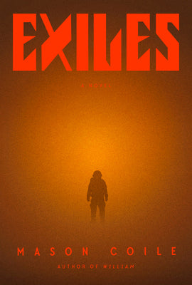 Cover Image for Exiles -- Mason Coile, Hardcover