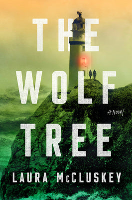 Cover Image for The Wolf Tree -- Laura McCluskey, Hardcover