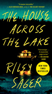 Cover Image for The House Across the Lake -- Riley Sager, Mass Market Paperback