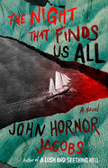 Cover Image for The Night That Finds Us All -- John Hornor Jacobs, Hardcover