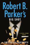 Cover Image for Robert B. Parker's Big Shot -- Christopher Farnsworth, Hardcover