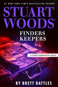 Cover Image for Stuart Woods' Finders Keepers -- Brett Battles, Hardcover