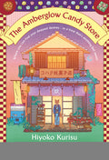 Cover Image for The Amberglow Candy Store -- Hiyoko Kurisu, Hardcover