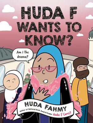 Cover Image for Huda F Wants to Know?: A Graphic Novel -- Huda Fahmy, Paperback