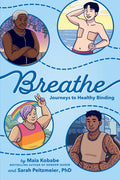 Cover Image for Breathe: Journeys to Healthy Binding -- Maia Kobabe, Paperback