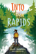Cover Image for Into the Rapids -- Ann Braden, Hardcover