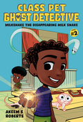 Cover Image for Milkshake the Disappearing Milk Snake: A Graphic Novel -- Akeem S. Roberts, Paperback