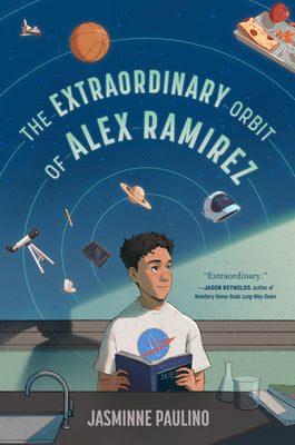 Cover Image for The Extraordinary Orbit of Alex Ramirez -- Jasminne Paulino, Paperback