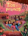 Cover Image for Tíos Y Primos (Tíos and Primos Spanish Edition) -- Jacqueline Alcántara, Hardcover