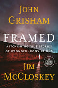 Cover Image for Framed: Astonishing True Stories of Wrongful Convictions -- John Grisham, Paperback